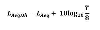 LAeq, 8h – the 8-hour Equivalent Continuous A-Weighted Sound Pressure (Noise) Level