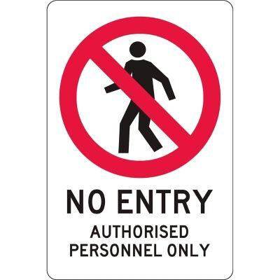 PROSAFE Prohibition Sign - No Entry - Authorised Personnel Only - Polypropylene - 450mm x 600mm
